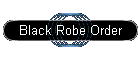 Black Robe Order